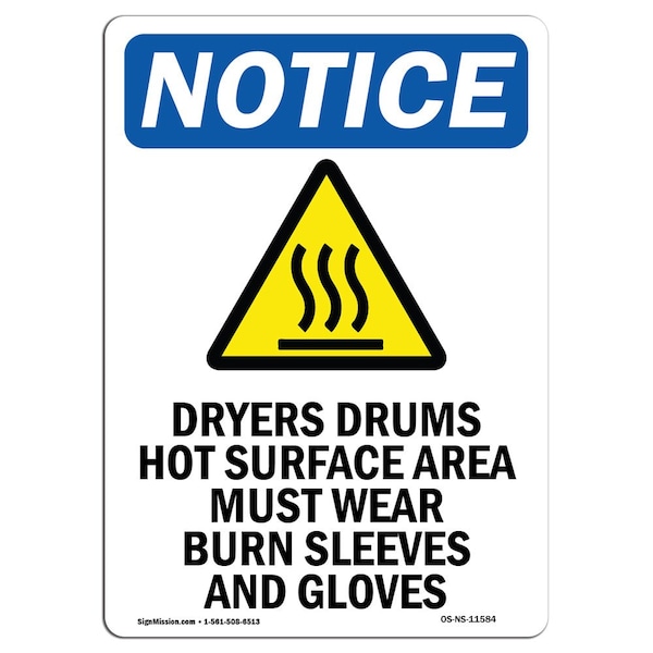 OSHA Sign, Dryers Drums Hot Surface With Symbol, 18in X 12in Rigid Plastic, 12" W, 18" H, Portrait